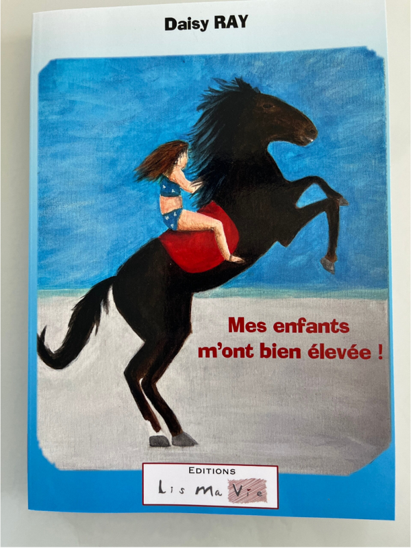 Mes enfants m’ont bien élevée !