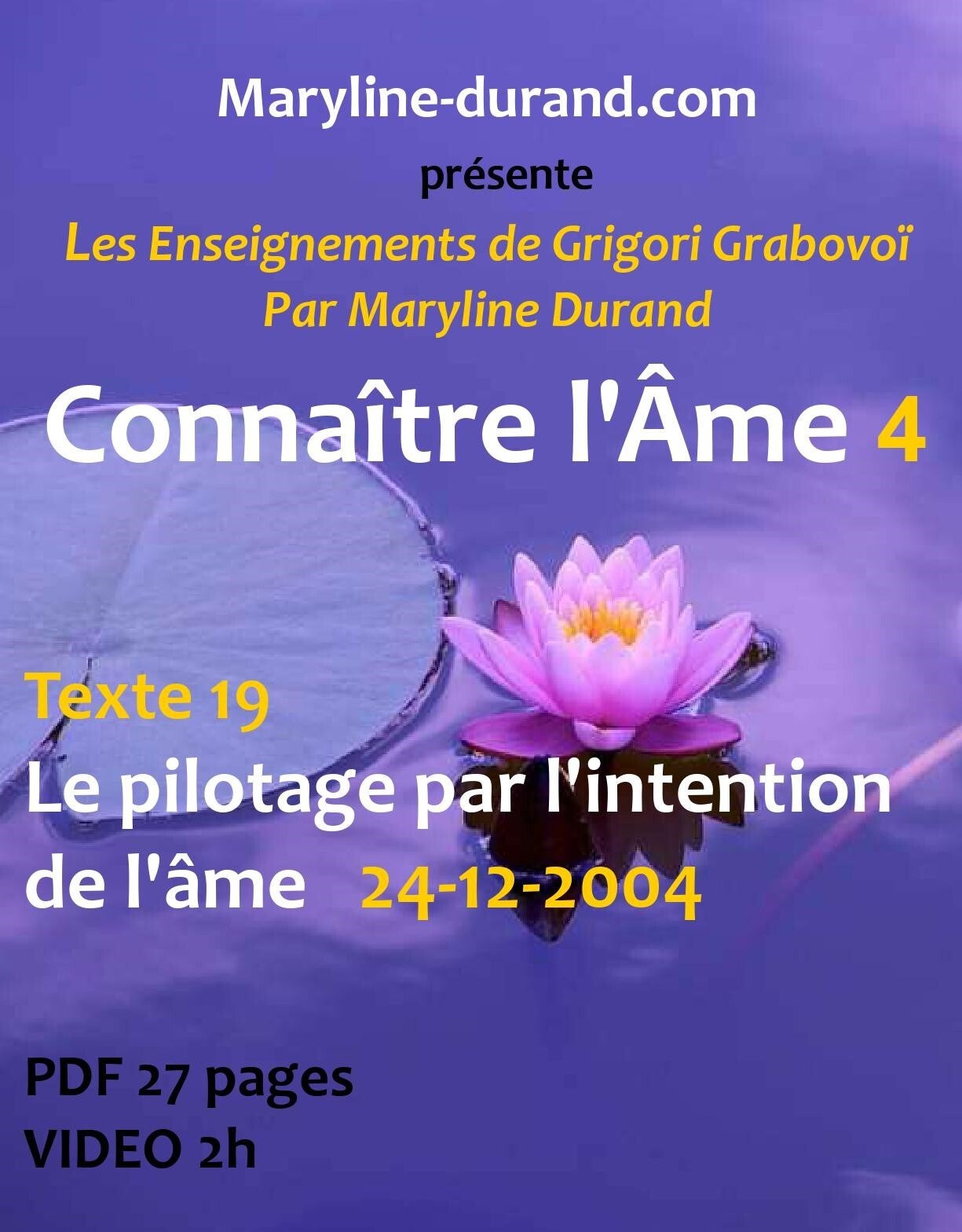 Le pilotage par l'intention de l'âme - 24-12-2004