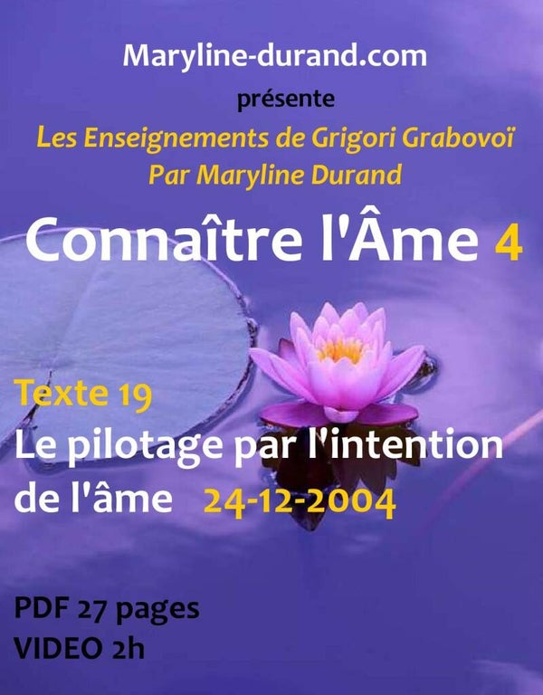 Le pilotage par l'intention de l'âme - 24-12-2004