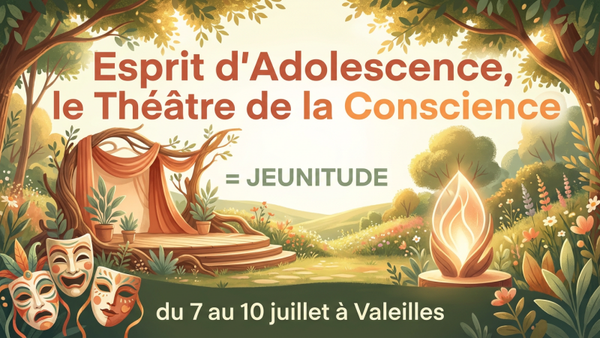 Esprit d'Adolescence Le Théâtre de la Conscience