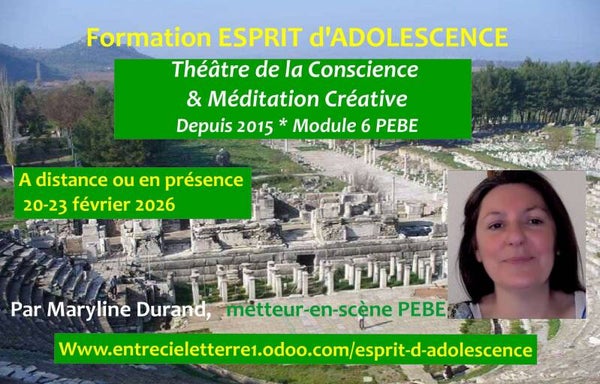 Esprit d'Adolescence Le Théâtre de la Conscience Module 6 PEBE