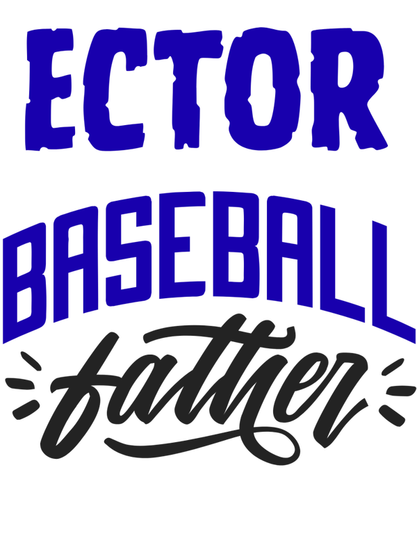Ector baseball father dtf print