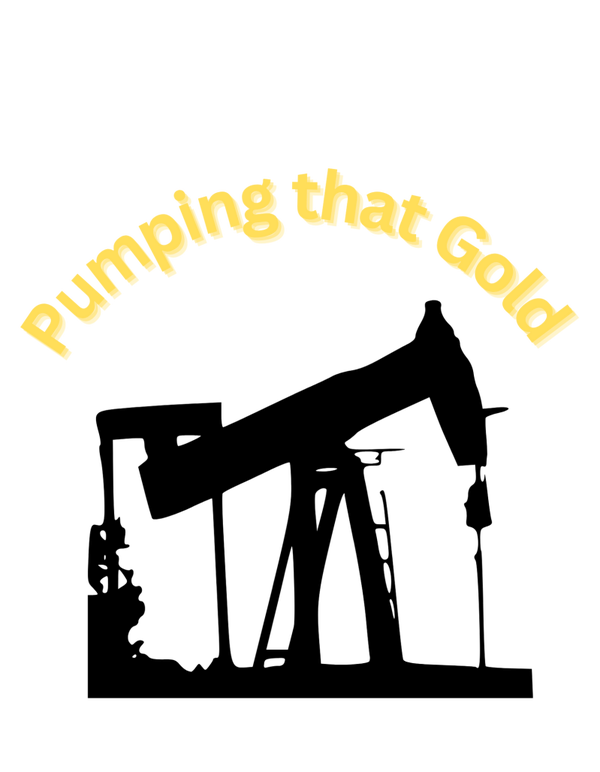 pumping that gold