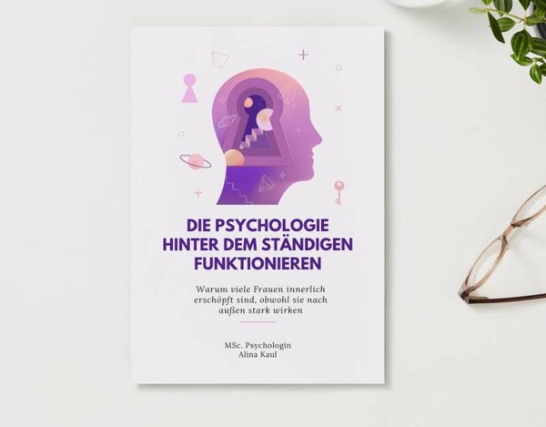 Die Psychologie hinter dem ständigen Funktionieren