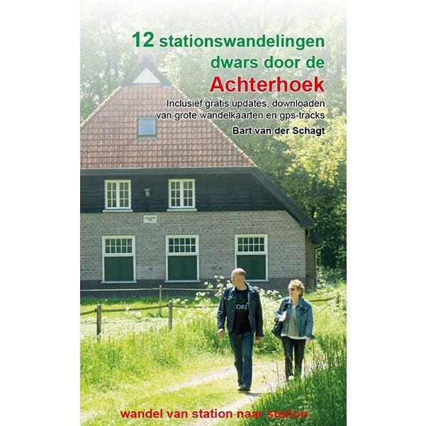 Wandelgids 12 stationswandelingen dwars door de Achterhoek
