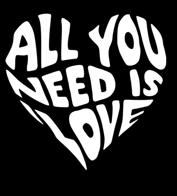 ALL YOU NEED IS LOVE BLANC