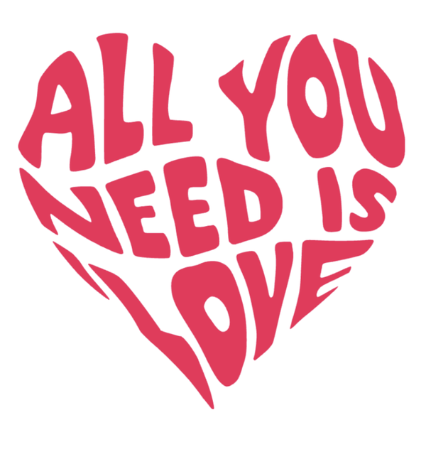 ALL YOU NEED IS LOVE ROSE