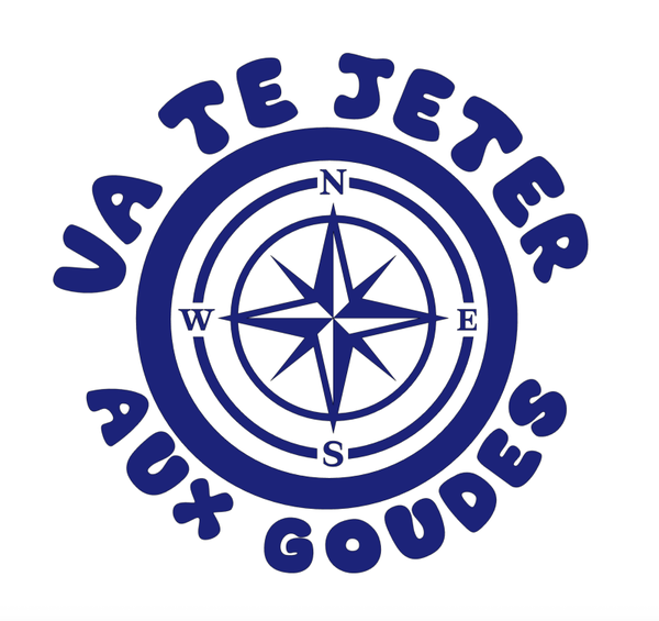 VA TE JETER AUX GOUDES