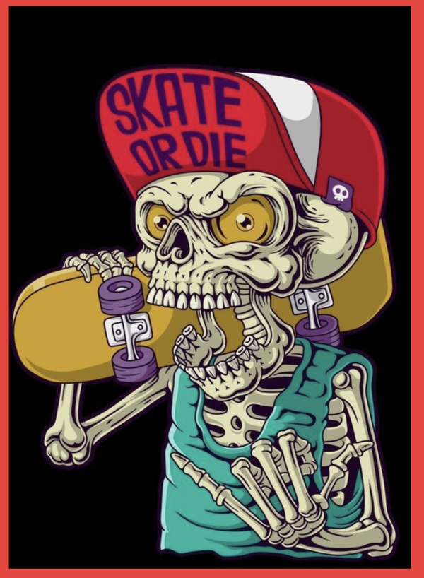 SKATE OR DIE