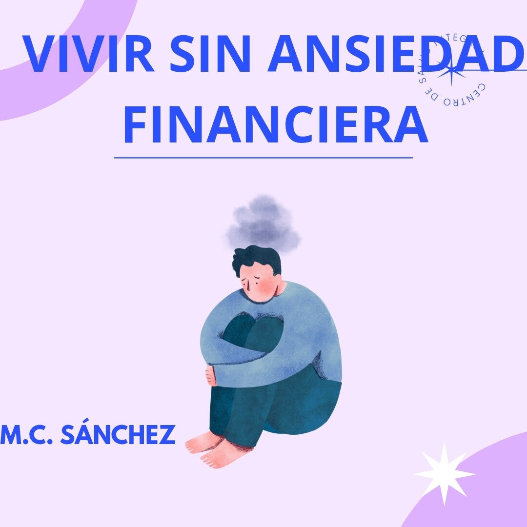 Vivir sin Ansiedad Financiera