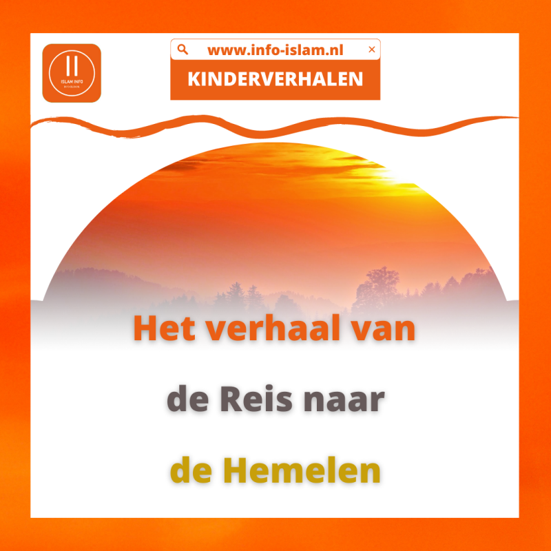 Het verhaal van de Reis naar de Hemelen