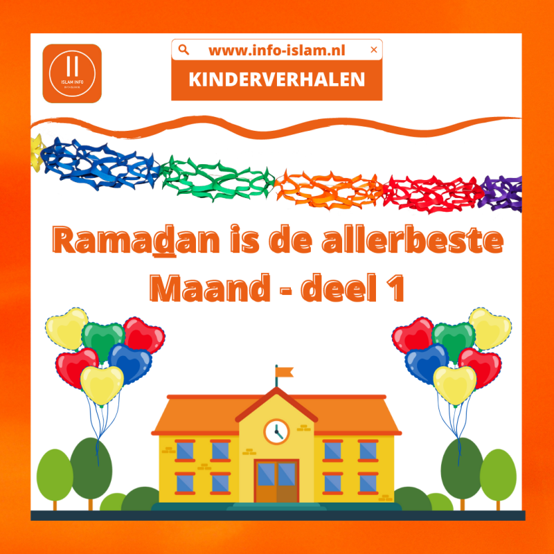 Ramadan is de allerbeste Maand - deel 1