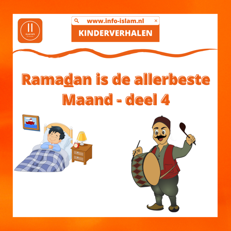 Ramadan is de allerbeste Maand - deel 4