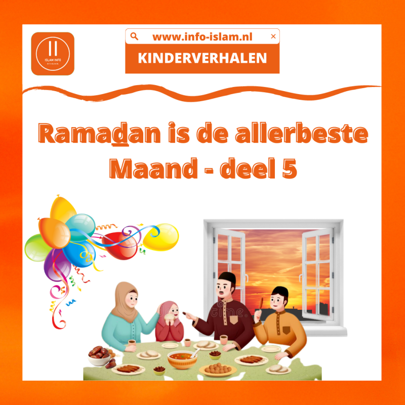 Ramadan is de allerbeste Maand - deel 5