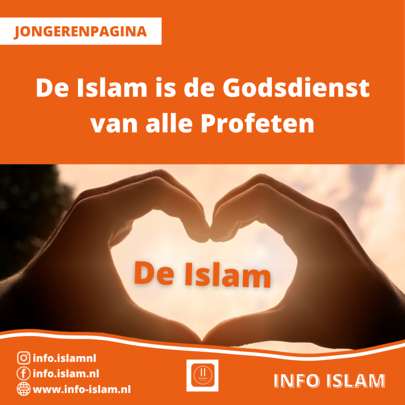 De Islam is de Godsdienst van alle Profeten