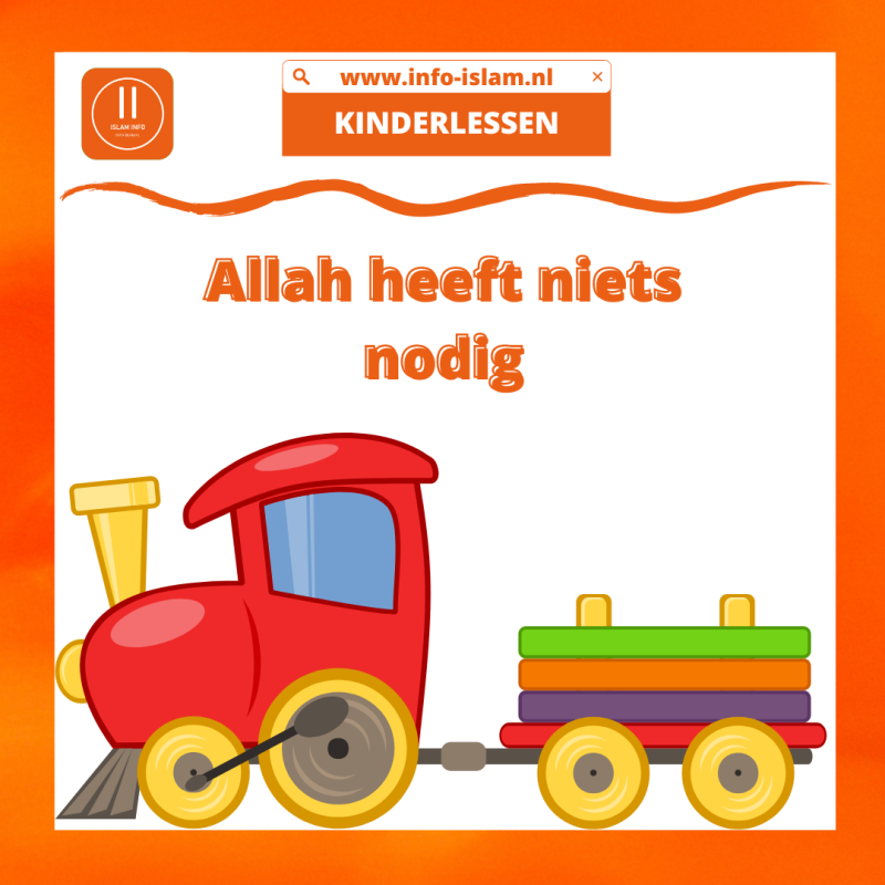 ALLAAH HEEFT NIETS NODIG