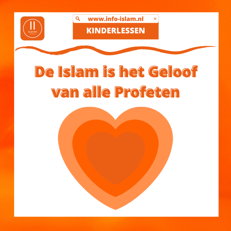 De Islam is het Geloof van alle Profeten