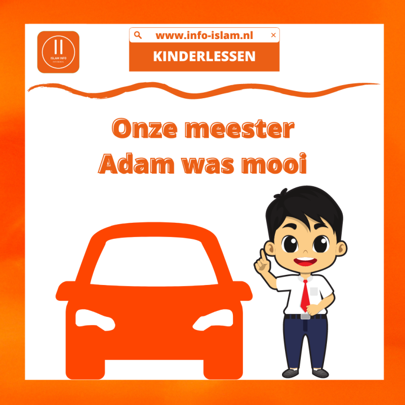 Onze meester Adam was mooi
