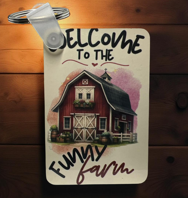Welcome to the funny farm Key Chains