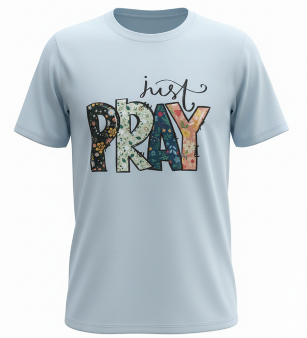 Just Pray T-Shirt