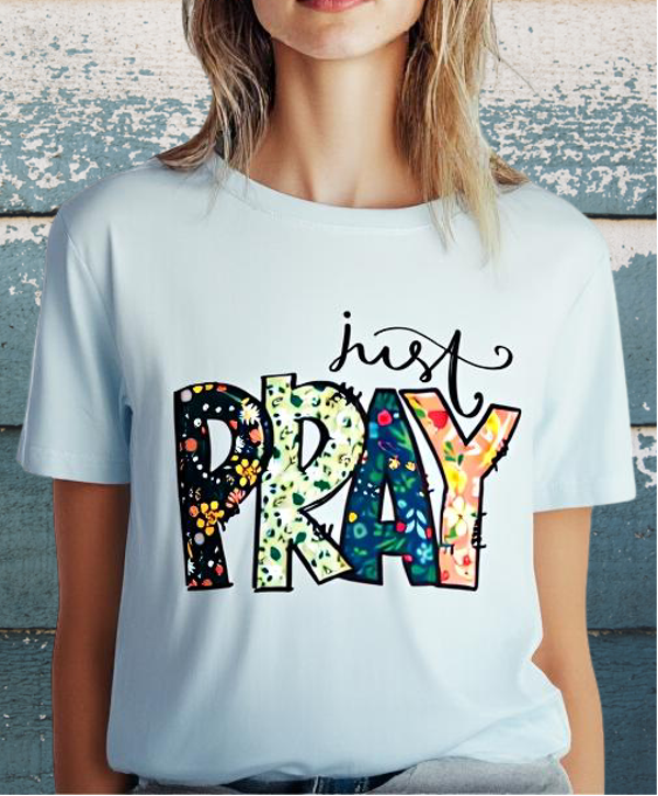 Just Pray T-Shirt