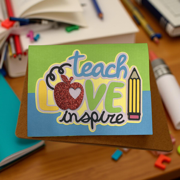 Teach, Love, Inspire Card