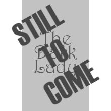 The Dark Lady - Still to Come