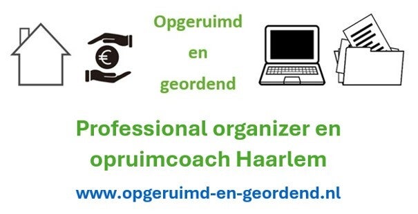 Opgeruimd en geordend, Professional organizer, opruimcoach en individuele begeleiding Haarlem