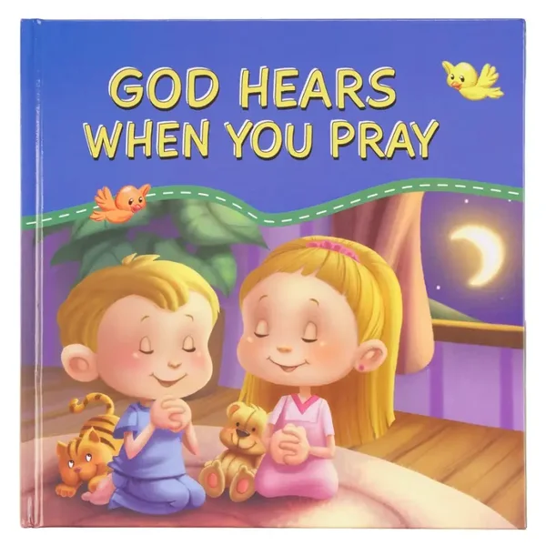 God Hears You When You Pray, Hardcover Book