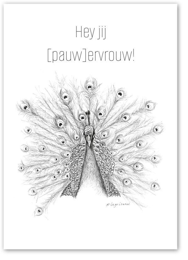 B2B Hey jij pauwervrouw!