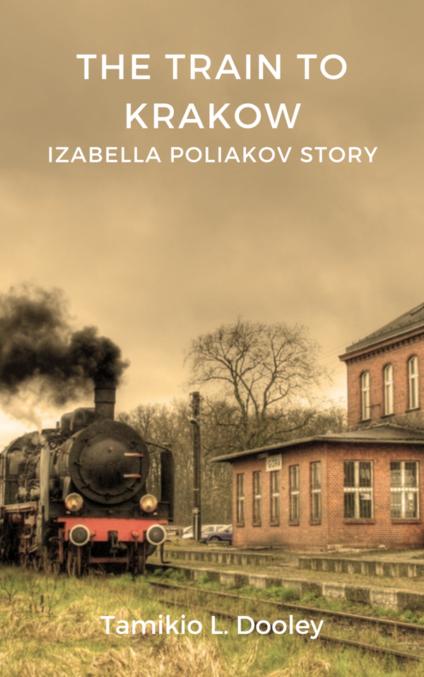 The Train to Krakow Izabella Poliakov Story New Release