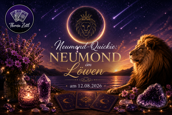 Kartenlegung: Neumond-Quickie: Neumond im Löwen (12.08.2026)