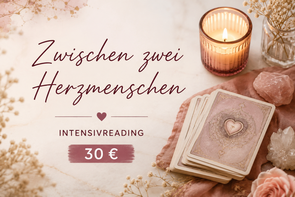 Kartenlegung: Zwischen zwei Herzmenschen - Intensivreading