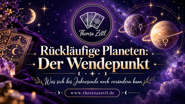 Rückläufige Planeten: Der Wendepunkt – Was sich bis Jahresende noch verändern kann