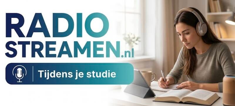 Radio streamen tijdens het studeren. 