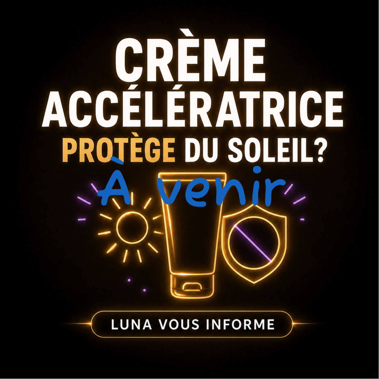 UNE CRÈME ACCÉLÉRATRICE PROTÈGE-T-ELLE DU SOLEIL?