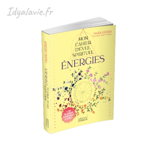 Mon cahier d'éveil spirituel: LES ÉNERGIES