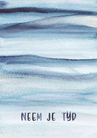 Wenskaart - Neem je tijd