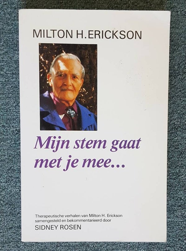 Mijn stem gaat met je mee..Therapeutische verhalen van Milton H. Erickson - Sidney Rosen