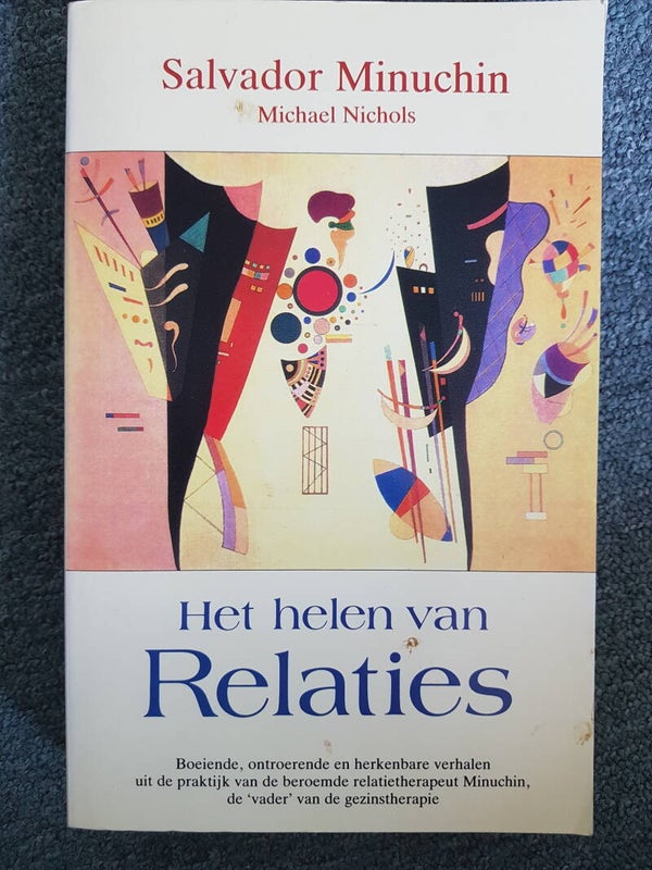 Het helen van Relaties - Salvador Minuchin & Michael Nichols