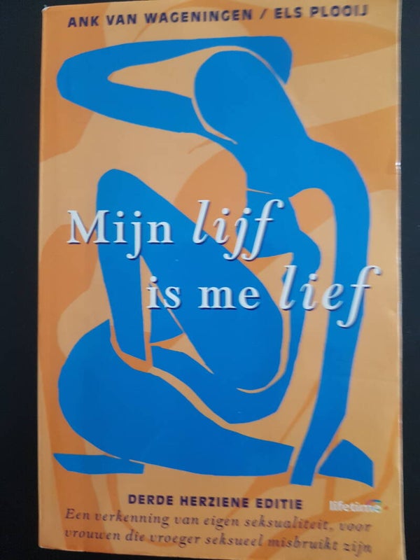 Mijn lijf is me lief - Ank van Wageningen en Els Plooij