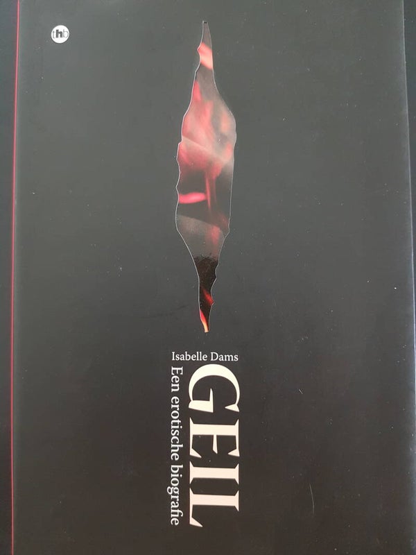 GEIL, een erotische biografie - Isabelle Dams