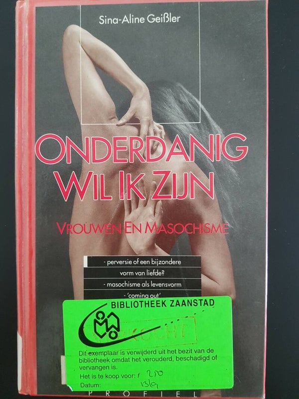 Onderdanig wil ik zijn, vrouwen en masochisme - Sina-Aline Geissler GRATIS bij uw bestelling