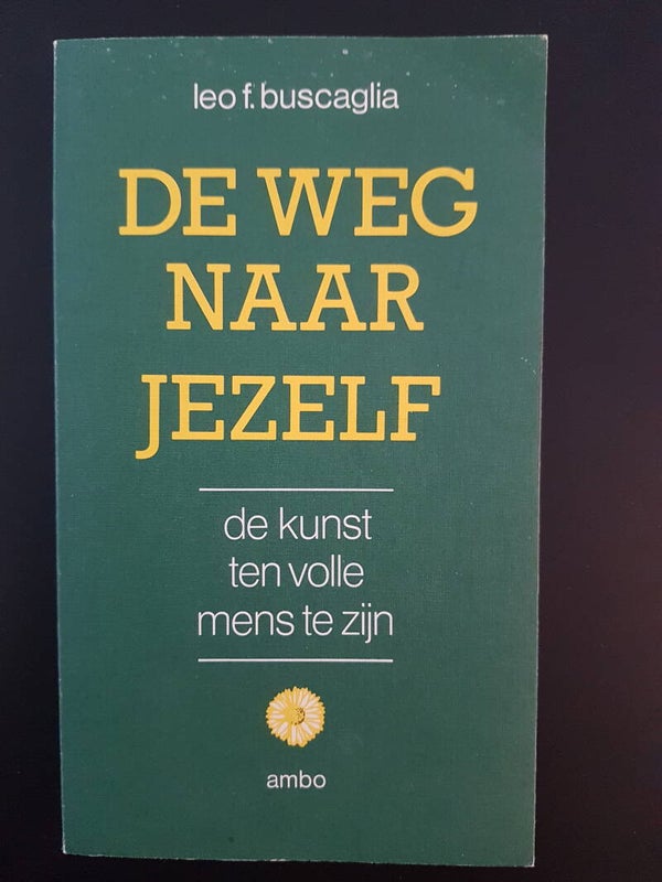 De weg naar jezelf, Leo F. Buscaglia