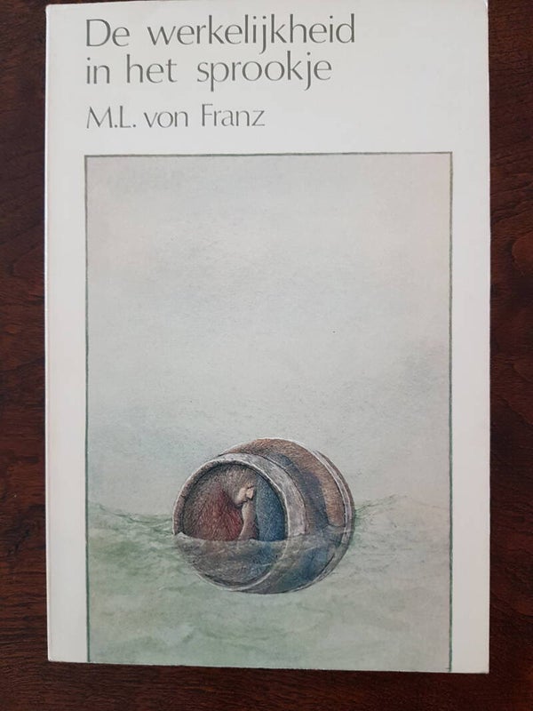 De werkelijkheid in het sprookje - M.L. von Franz