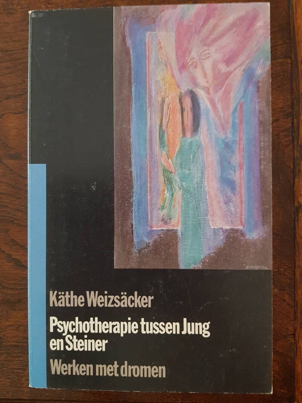 Psychotherapie tussen Jung en Steiner, werken met dromen - Käthe Weizsäcker