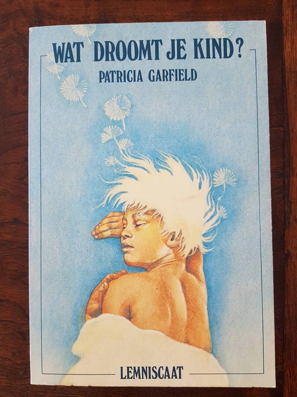 Wat droomt je kind - Patricia Garfield