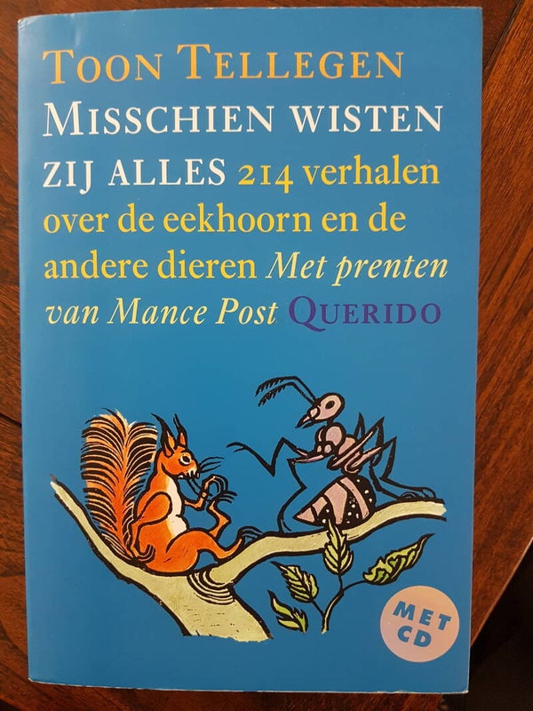 Misschien wisten zij alles, 214 verhalen over de eekhoorn en de andere dieren - Toon Tellegen