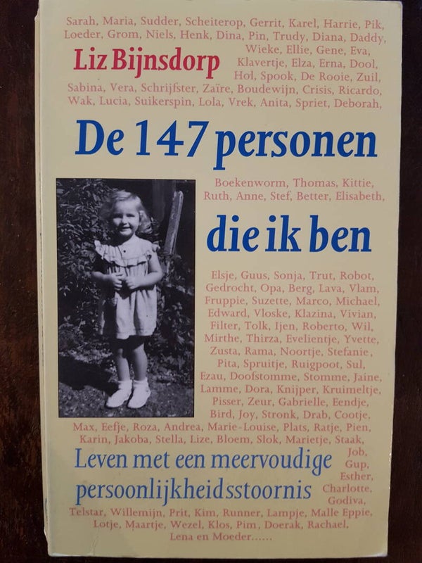 De 147 personen die ik ben - Liz Bijnsdorp. Leven met een meervoudige persoonlijkheidsstoornis