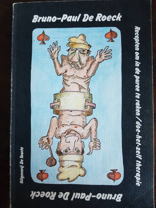 Recepten om in de puree te raken / doe-het-zelf therapie, Bruno-Paul De Roeck